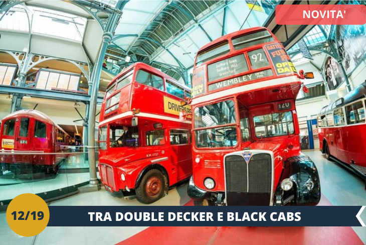 Covent Garden: il quartiere con i suoi mercatini eleganti e i bizzarri artisti di strada, entreremo poi al Museum of Transport dove potremo conoscere l’evoluzione dei tipici bus rossi a due piani. (escursione mezza giornata)