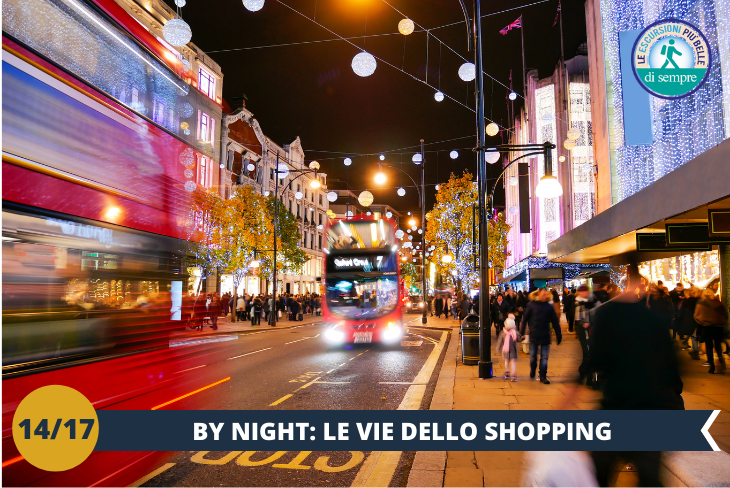 London by Night – Oxford Street & Regents Street il celebre luogo di incontro dello shopping di lusso, in un riverbero di luci e colori!