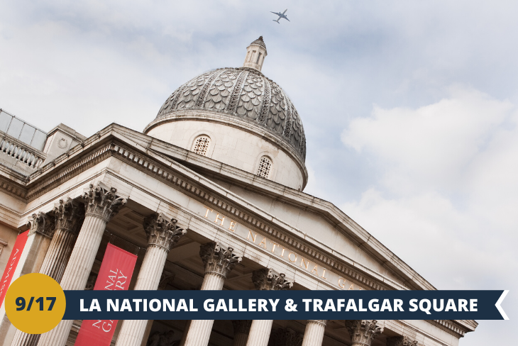 Una visita alla stupenda National Gallery situata a Trafalgar Square. La galleria ospita una ricca collezione composta da più di 2.300 dipinti di varie epoche e scuole dalla metà del XII secolo all'inizio del secolo scorso. (escursione mezza giornata)