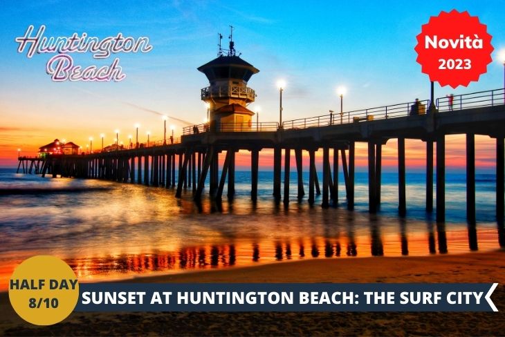 HUNTINGTON BEACH, surfisti, spiagge ed oceano nella città del surf! Huntington Beach è una nota località di Orange County nota come la culla del surf a stelle e strisce, insignita ufficialmente nel 2008 con il soprannome di Surf City USA. Infatti ospita ben 50 gare di surf l’anno incluso il leggendario US Open of Surfing. La cittadina e la sua spiaggia sono frequentate da migliaia di campioni nazionali ed internazionali di surf ed, al pari di Hollywood, potrete ammirare la sua Surfing Walk of Fame! Camminerete ed esplorerete la città e la spiaggia, che ha fatto conquistare primati surfistici a molti campioni, per godervi a fine giornata uno dei più famosi tramonti della California! (escursione di mezza giornata)