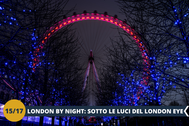 LONDON BY NIGHT per ammirare il Big Ben e Westminster dal suo misterioso stile gotico!