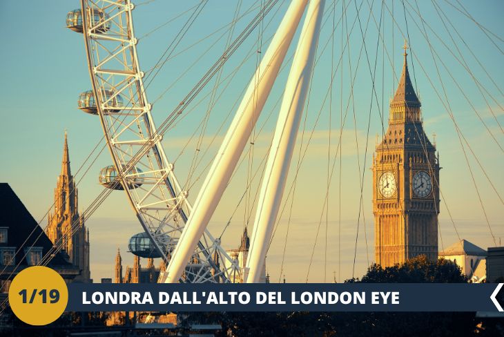Una fantastica escursione nel cuore di Londra, ammireremo il famosissimo Big Ben e l’House of Parliament. Avremo poi la città ai nostri piedi durante la nostra visita al London Eye (INGRESSO INCLUSO), con i suoi 135 metri di altezza è la ruota panoramica più alta d’Europa! (Escursione di mezza giornata)