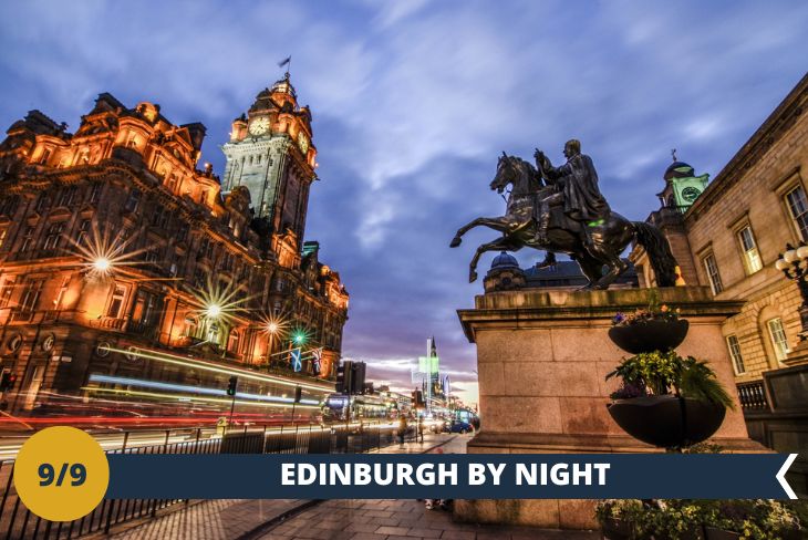 EDIMBURGH BY NIGHT Un’uscita serale nella città vecchia di Edimburgo, avrete la possibilità di godervi il Royal Mile al tramonto e di vivere in un’atmosfera magica!