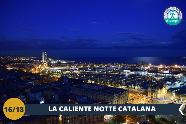 BARCELLONA BY NIGHT: preparati a vivere Barcellona sotto alla luna!