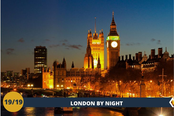 LONDON BY NIGHT: una passeggiata serale per ammirare i luoghi iconici di Londra: il Big Ben, il London Eye e l’House of Parliament sono pronti a farsi ammirare da voi con le loro luci notturne!