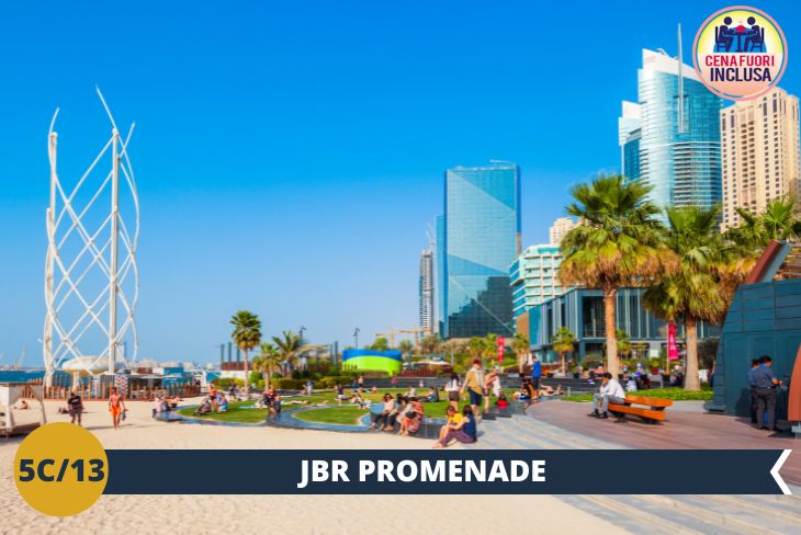Il pomeriggio si concluderà con una passeggiata verso una delle più belle e celebri spiagge di Dubai, la spiaggia JBR, situata in uno dei quartieri più moderni della città, ovvero Dubai Marina. Parliamo di un lungomare di oltre un chilometro e mezzo, caratterizzato da centinaia di negozi, bar e ristoranti denominato “The Walk”, incorniciato da altissime costruzioni lussuose come i Jumeirah Beach Residences, l’hotel Hilton e la spettacolare Cayan Tower. A seguire, cena in un ristorante locale. (Escursione di mezza giornata)