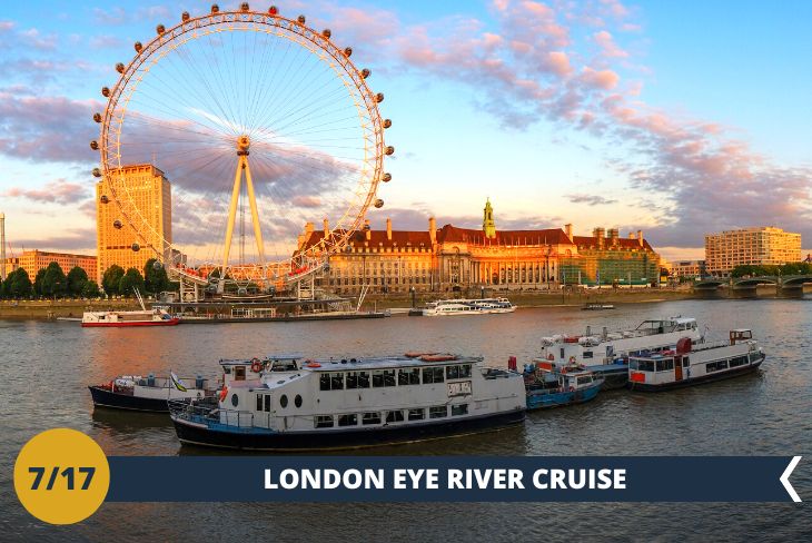 London Eye River Cruise (INGRESSO INCLUSO) avete mai fatto un boat tour sul Tamigi? Quale occasione migliore se non questa? Saliremo sul London Eye River Cruise per ammirare i monumenti più importanti di Londra da una prospettiva unica!! (escursione mezza giornata)
