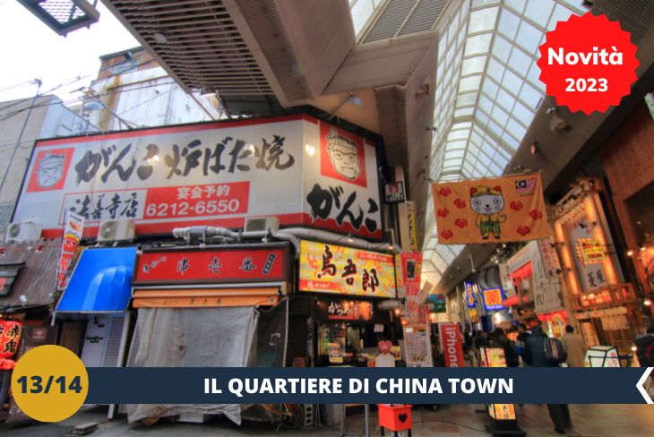 CHINA TOWN ogni città è paese, e anche in Giappone c’è un pizzico di Cina; visiteremo la China Town di Osaka per ammirare le lanterne e assaporare il famoso street food!