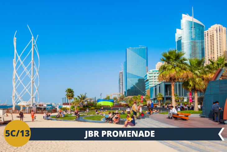 Il pomeriggio si concluderà con una passeggiata verso una delle più belle e celebri spiagge di Dubai, la spiaggia JBR, situata in uno dei quartieri più moderni della città, ovvero Dubai Marina. Parliamo di un lungomare di oltre un chilometro e mezzo, caratterizzato da centinaia di negozi, bar e ristoranti denominato “The Walk”, incorniciato da altissime costruzioni lussuose come i Jumeirah Beach Residences, l’hotel Hilton e la spettacolare Cayan Tower.  (Escursione di mezza giornata)