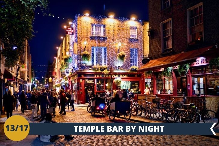 DUBLINO BY NIGHT: Una serata eccezionale nel famoso quartiere di Temple Bar, per godervi uno scenario unico di luci, musica e colori.