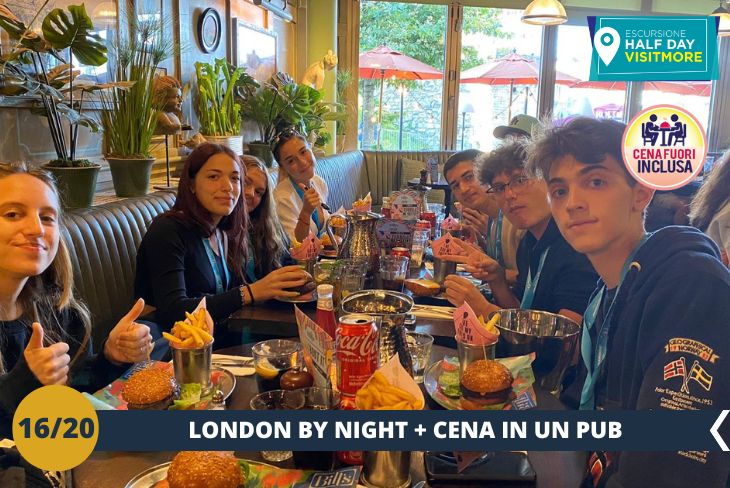 LONDON BY NIGHT: siete pronti a diventare dei veri e propri londinesi? Giocamondo study vi porta a cenare in un tipico pub inglese (CENA INCLUSA)! Esperienza da non perdere!