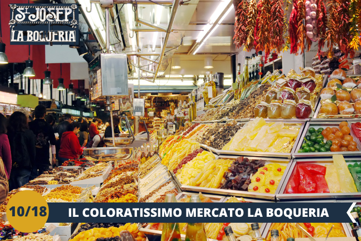 Il mercato della BOQUERIA è uno dei mercati più emblematici di Barcellona e senza ombra di dubbio il più frequentato, grazie anche alla privilegiata posizione sulla Rambla. Famoso per i coloratissimi banchetti dei prodotti ortofrutticoli, offre una delle scelte più variegate e appetitose di prodotti locali. (escursione di mezza giornata)