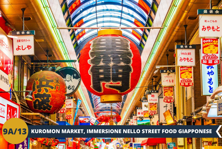 KUROMONN MARKET: Un pomeriggio attraverso alcuni dei quartieri più intriganti e unici di Osaka; ci offriranno un mix di esplorazione culinaria e shopping di prodotti tipici e un'esperienza diversa e divertente. Assaporare la cucina locale al mercato di Kuromon  e ci immergeremo nel mondo dell'elettronica e della cultura pop a Nihonbashi. (escursione di mezza giornata).