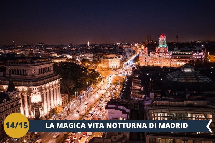MADRID BY NIGHT: una serata incredibile tra i quartieri più cool della capitale, per vivere le stesse emozioni dei veri madrileñi!