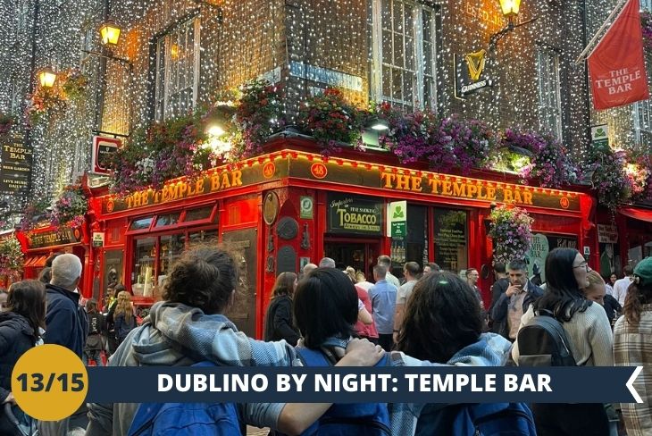 DUBLINO BY NIGHT: Una fantastica uscita nel cuore di Temple Bar, per godervi una serata all’insegna di tanto divertimento!