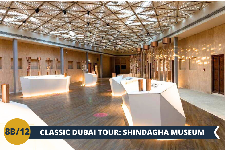 CLASSIC  DUBAI TOUR Incastonato tra le storiche acque del Dubai Creek c’è lo splendido Museo AL SHINDAGHA (ingresso incluso) attraverso il quale ripercorreremo la storia di Dubai e le sue ammirevoli tradizioni, grazie ad un percorso multimediale all'avanguardia che vi guiderà alla scoperta dell'incredibile sviluppo di quest'area nel corso dei secoli. (escursione di mezza giornata)